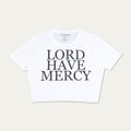 "Lord Have Mercy" Baby Tee [White]